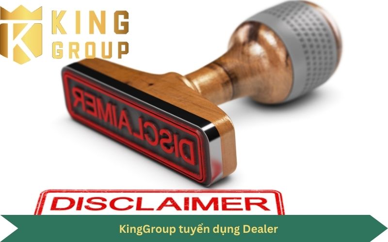 miễn trừ trách nhiệm KingGroup